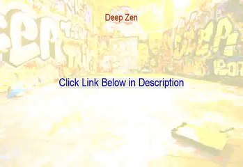 Deep Zen Review (Legit Review 2015)