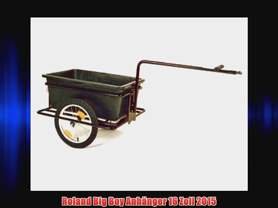 Roland Big Boy Anh?nger 16 Zoll 2015