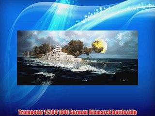 Trumpeter 1/200 1941 German Bismarck Battleship