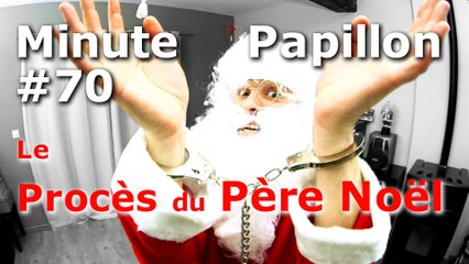 Minute Papillon #70 Le Procès du Père Noël