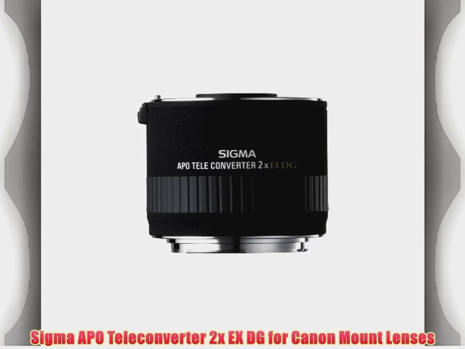 Sigma APO Teleconverter 2x EX DG for Canon Mount Lenses