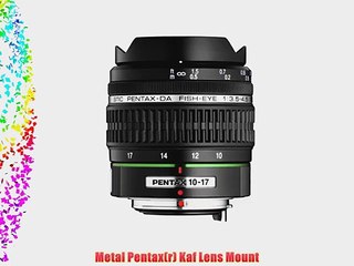 PENTAX DA 10-17mm f/3.5-4.5 ED (IF) Fish-Eye Lens for Pentax Digital SLR