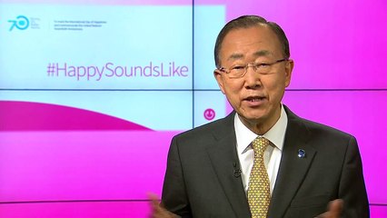 Ban Ki Moon shares what #HappySoundsLike