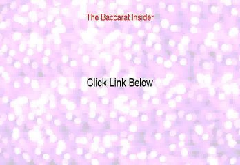 The Baccarat Insider Reviewed [Watch this]