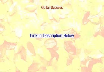 Guitar Success Reviewed (My Review)