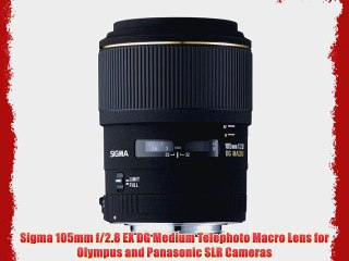 Sigma 105mm f/2.8 EX DG Medium Telephoto Macro Lens for Olympus and Panasonic SLR Cameras