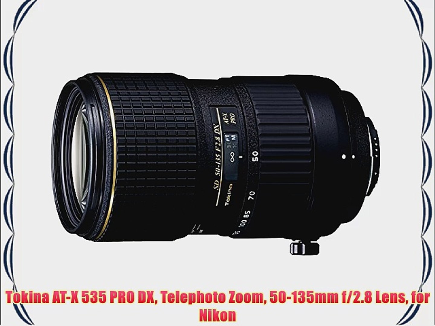 Tokina At X 535 Pro Dx Telephoto Zoom 50 135mm F 2 8 Lens For Nikon Video Dailymotion
