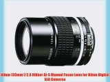Nikon 135mm f/2.8 Nikkor AI-S Manual Focus Lens for Nikon Digital SLR Cameras