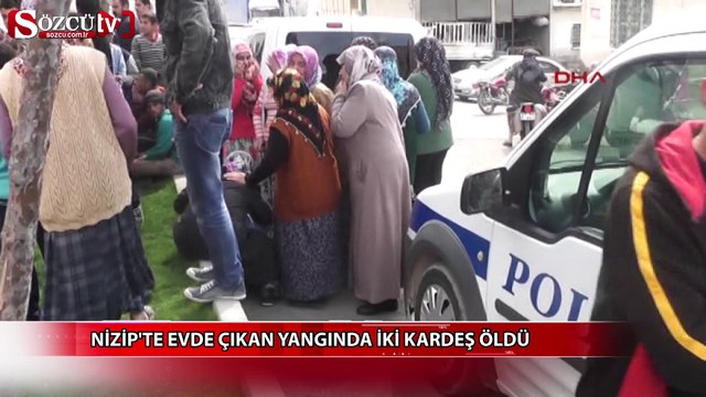 Nizip'te evde çıkan yangında iki kardeş öldü