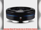 Samsung 30mm NX Pancake lens for NX Series Cameras