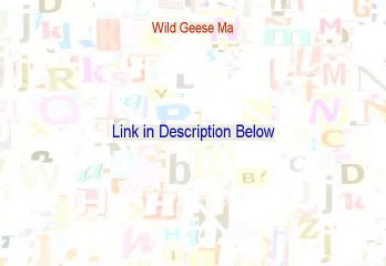 Wild Geese Ma Reviews [See my Review]