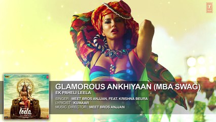 Official 'Glamorous Ankhiyaan (MBA SWAG) | Full HD Song (Audio) | Sunny Leone | Ek Paheli Leela | Meet Bros Anjjan | 720p