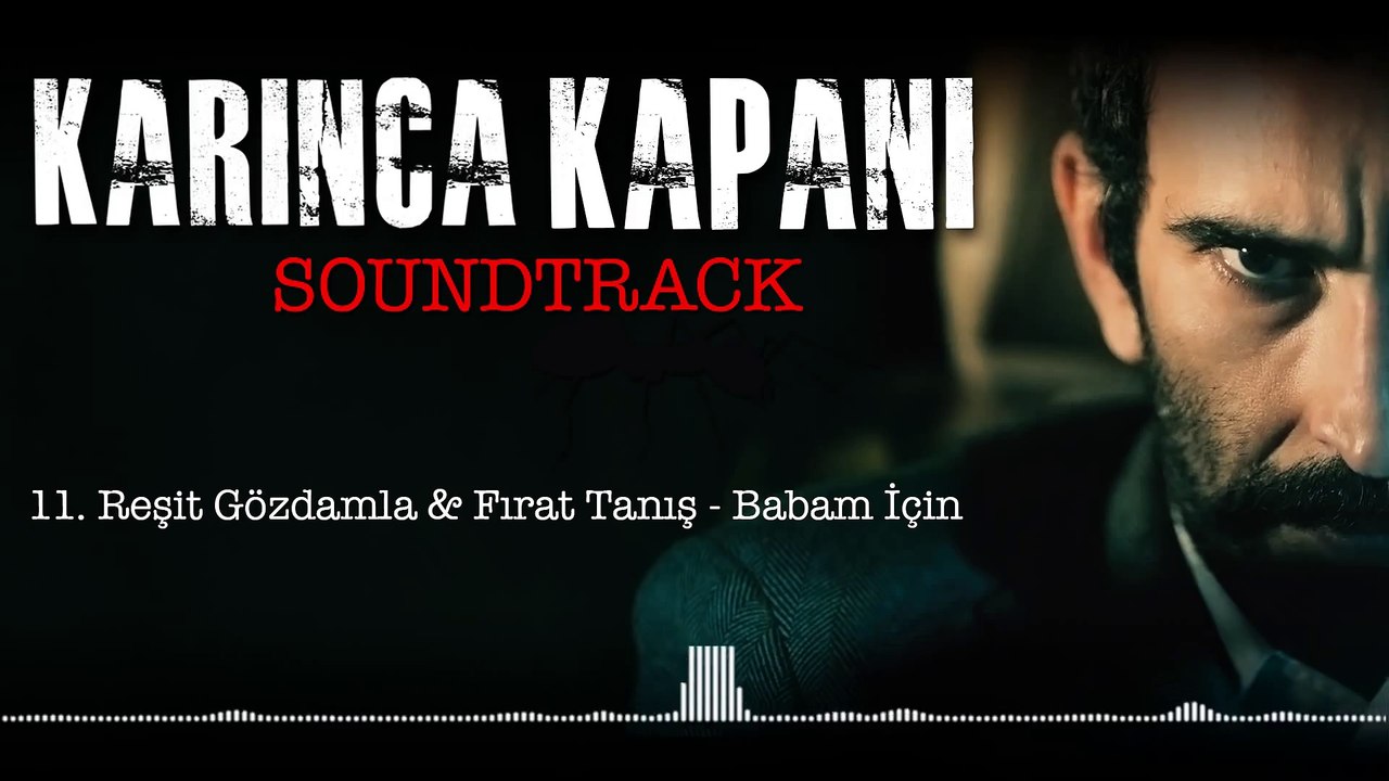 Reşit Gözdamla & Fırat Tanış - Babam İçin (Karınca Kapanı _ Soundtrack)