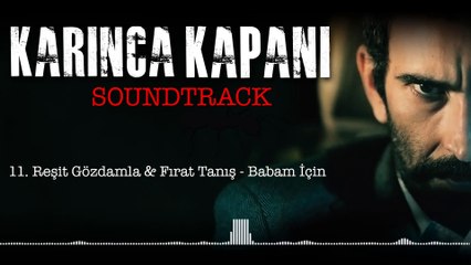 Reşit Gözdamla & Fırat Tanış - Babam İçin (Karınca Kapanı _ Soundtrack)