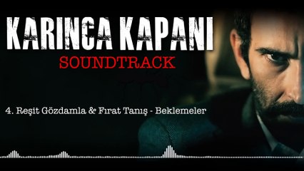 Reşit Gözdamla & Fırat Tanış - Beklemeler (Karınca Kapanı _ Soundtrack)