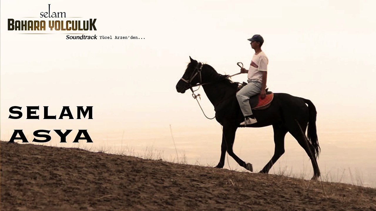 Yücel Arzen - Selam Asya (Selam Bahara Yolculuk _ Soundtrack)