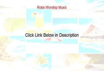 Robs Worship Music Reviewed - Watch this (2015)