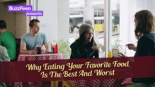 Why Eating Your Favorite Food Is The Best And Worst