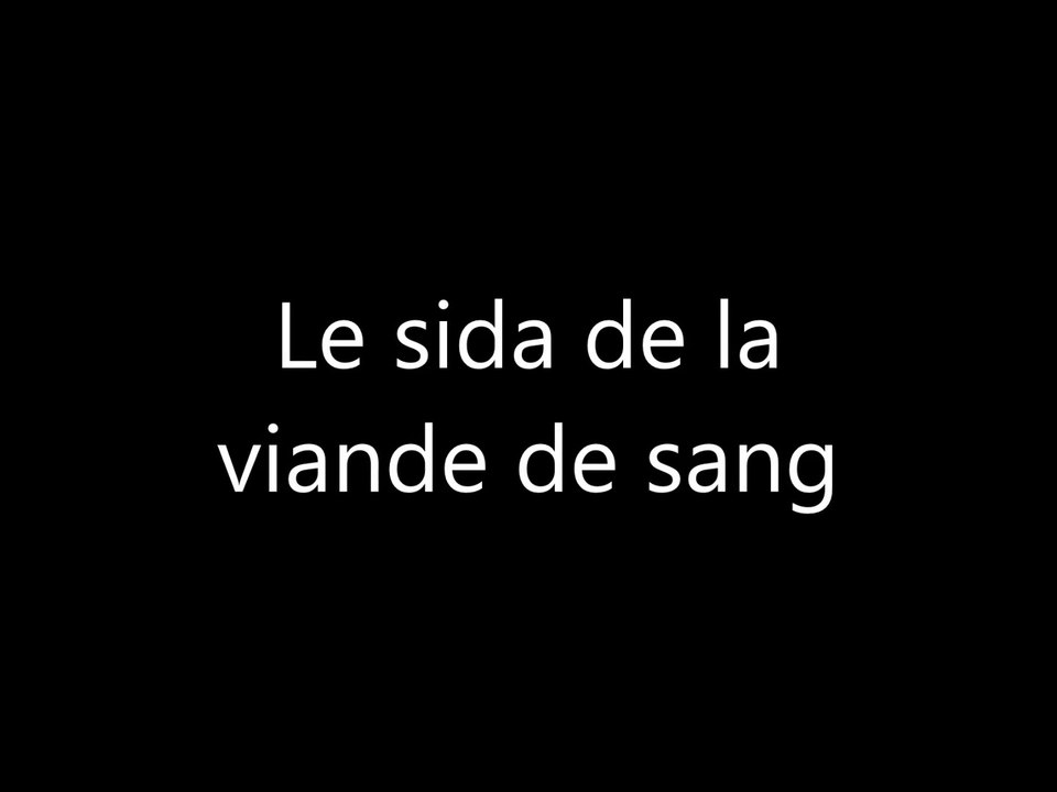 Le sida de la viande de sang...