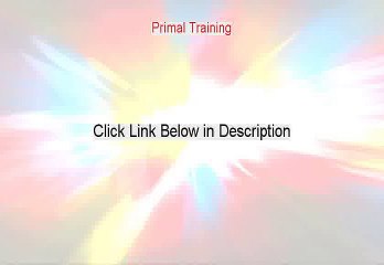 Primal Training Reviews - Video Review [2015]