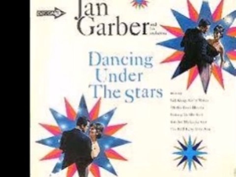 JAN GARBER - Dancing Under The Stars