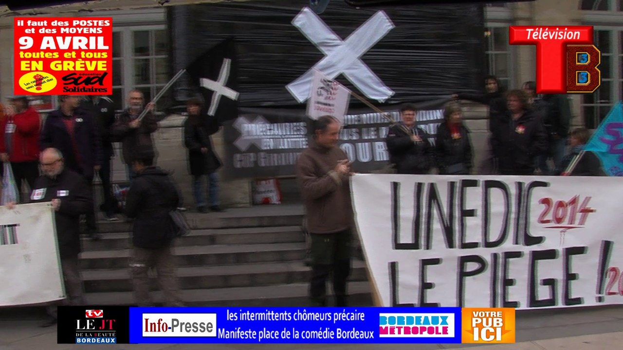 Télévision-Bordeaux-33 Rassemblement des intermittents et chômeurs précaire place de la comédie Bordeaux.
