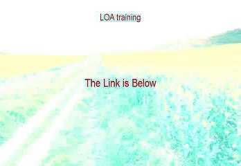 LOA training Download Free (Download Here)