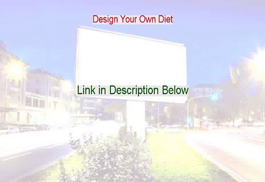 Design Your Own Diet Reviewed (Watch my Review)