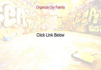 Organize Our Family Reviews [Organize Our Familyorganize your family]