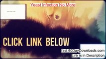 Yeast Infection No More - Yeast Infection No More Program