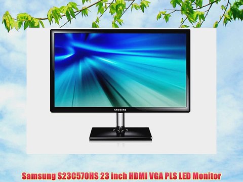 Samsung S23C570HS 23 inch HDMI VGA PLS LED Monitor