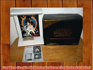 Star Wars Chaykin Mini Poster Sculpture (Comic Con Exclusive)