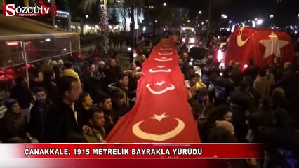 Çanakkale, 1915 metrelik bayrakla yürüdü