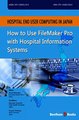 Download Hospital End User Computing in Japan How to Use FileMaker Pro with Hospital Information Systems ebook {PDF} {EPUB}