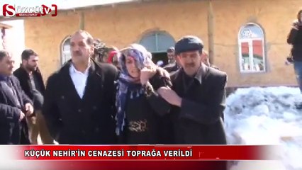Küçük Nehir'in cenazesi toprağa verildi