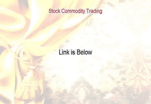 Stock Commodity Trading Free Review [stock trading vs commodity trading]