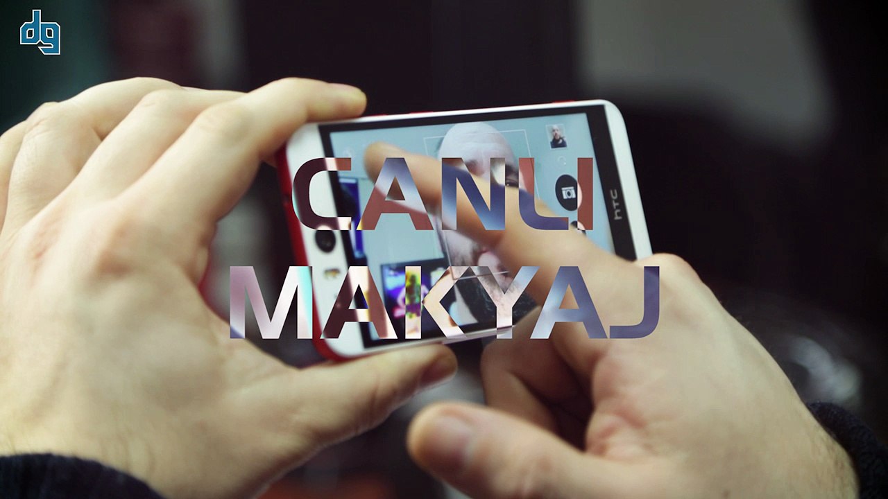Htc Desire Eye Canlı Makyaj
