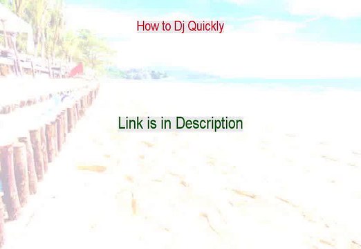 How to Dj Quickly Review [How to Dj Quicklyhow to dj quickly]