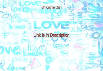 Smoothie Diet Reviews [See my Review 2015]