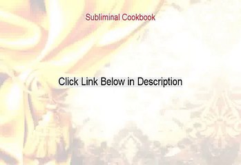 Subliminal Cookbook Free Review (Watch this 2015)