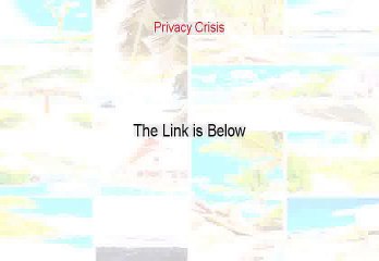 Privacy Crisis Download - Download Now 2015