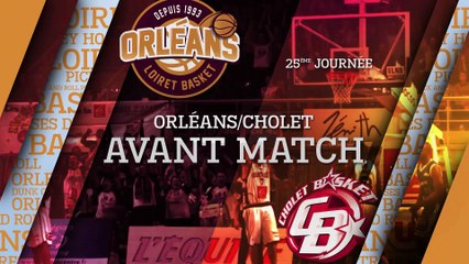 Avant-Match - J25 - Orléans reçoit Cholet Basket