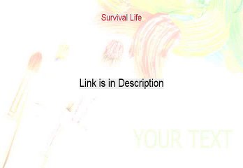 Survival Life Reviewed (See my Review)