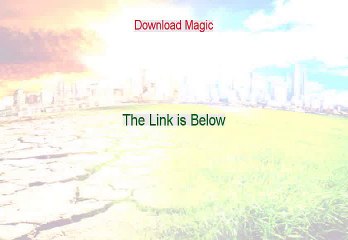 Download Magic Download Free [Download Here]