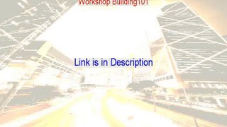 Workshop Building101 Reviewed - Watch this