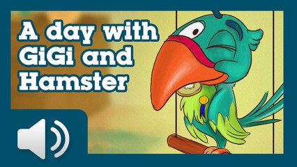A day with GiGi and Hamster - Bedtime Story for Children