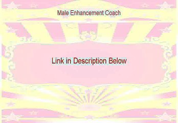Male Enhancement Coach Free Review - My Review 2015