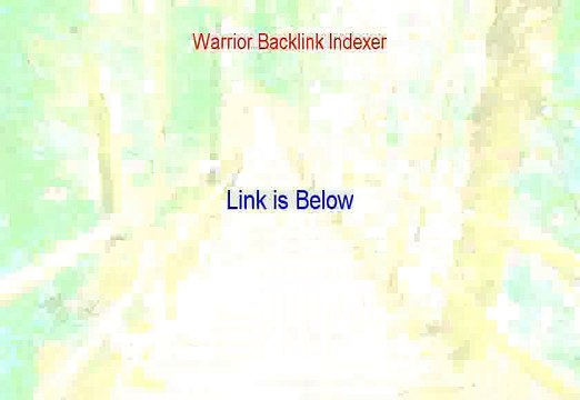 Warrior Backlink Indexer Free Review - Video Review [2015]