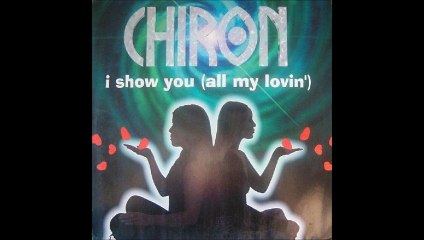 Chiron - I Show You (All My Lovin') (Club Mix) (B)