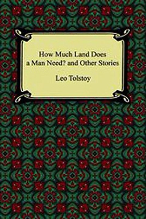 Download How Much Land Does a Man Need and Other Stories ebook {PDF} {EPUB}